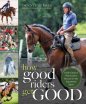 How Good Riders Get Good: New Edition